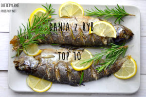TOP 10 fit przepisow na dania z ryb dlaczego warto jeśc ryby